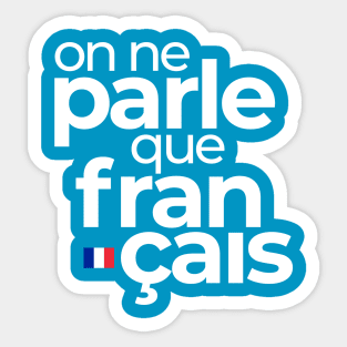 On ne parle que français Sticker